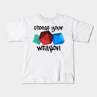 Choose your weapon! Kids T-Shirt